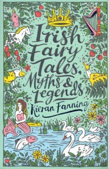

Irish Fairy Tales, Myths and Legends