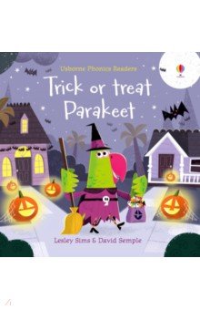 Обложка книги Trick or Treat, Parakeet?, Sims Lesley