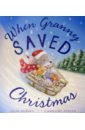 Hubery Julia When Granny Saved Christmas smith alex t how winston delivered christmas