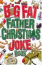 цена Deary Terry The Big Fat Father Christmas Joke Book