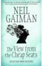Gaiman Neil View from the Cheap Seats. Selected Nonfiction gaiman neil wolves in the walls cd