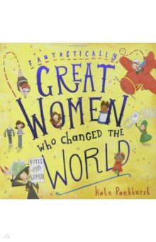 Pankhurst Kate - Fantastically Great Women Who Changed The World