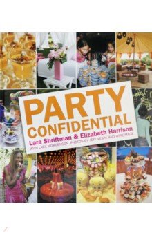 Обложка книги Party Confidential, Shriftman Lara, Harrison Elizabeth