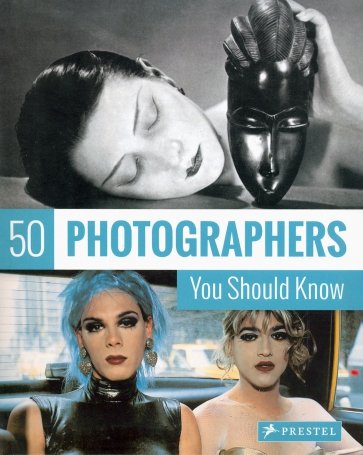 50 Photographers You Should Know