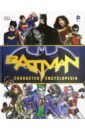 Manning Matthew K. Batman Character Encyclopedia кружка batman straight outta gotham travel mug