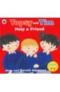 Adamson Jean, Adamson Gareth Topsy and Tim. Help a Friend adamson jean adamson gareth start school with topsy and tim wipe clean first writing