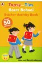 Adamson Jean, Adamson Gareth Start School. A Ladybird Topsy and Tim sticker activity book kuban caelan working with grieving and traumatized children and adolescents discovering what matters most through evidence based sensory interventions