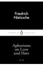 Nietzsche Friedrich Wilhelm Aphorisms on Love and Hate nietzsche friedrich wilhelm ecce homo how one becomes what one is