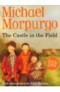 Morpurgo Michael The Castle in the Field smith chris frankie best hates quests