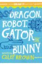 Roeder Annette Dragon Robot Gatorbunny roeder annette renoir coloring book