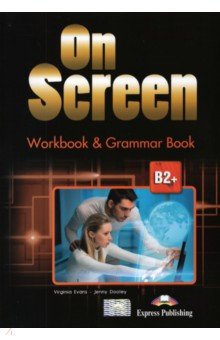 Evans Virginia, Дули Дженни - On Screen. Level B2+. Workbook & Grammar Book with DigiBooks App