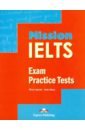 Spratt Mary, Obee Bob Mission IELTS Exam practice tests. Сборник тестовых заданий цена и фото