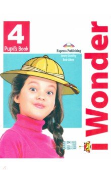 Dooley Jenny, Obee Bob - I-wonder 4. Pupil's book. Учебник