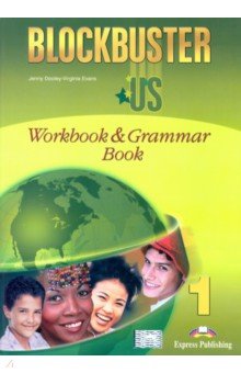 Dooley Jenny, Эванс Вирджиния - Blockbuster US 1. Workbook & Grammar