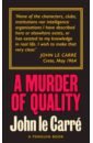 Le Carre John A Murder of Quality le carre john a murder of quality