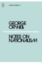 Orwell George Notes on Nationalism orwell g notes on nationalism