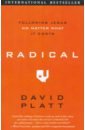 Platt David Radical. Following Jesus No Matter What it Costs