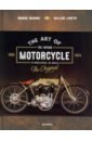 Bueno Serge, Lhote Gilles The Art Of The Vintage Motorcycle the motorcycle design art desire