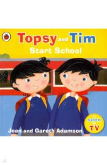 Adamson Jean - Topsy and Tim. Start School