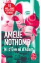 Nothomb Amelie Ni d'Eve ni d'Adam цена и фото