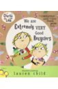 Child Lauren Charlie and Lola. We Are Extremely Very Good Recyclers child lauren charlie and lola we are extremely very good recyclers