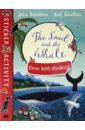Donaldson Julia The Snail and the Whale Sticker Book