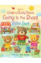 Обложка Dress the Teddy Bears Going to the Shops Sticker Book