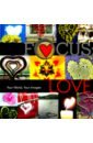 Focus. Love. Your World, Your Images