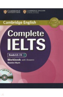 Complete IELTS. Bands 6.5–7.5. Workbook with Answers (+CD)