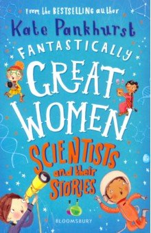 Fantastically Great Women Scientists and Their Stories