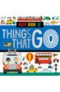 Busy Book of Things That Go lloyd clare tucker loise things that go board book