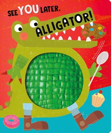 See You Later, Alligator