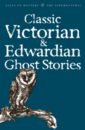 Classic Victorian & Edwardian Ghost Stories brockman robin classic ghost stories