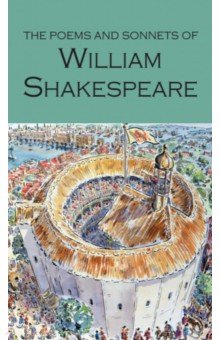 The Poems and Sonnets of William Shakespeare (Shakespeare William)