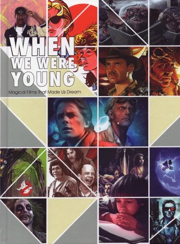 When We Were Young. Magical Films That Made Us Dream