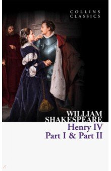 Shakespeare William - Henry IV. Part I & Part II