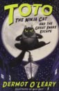 O`Leary Dermot Toto the Ninja Cat and the Great Snake Escape
