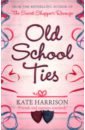Harrison kate Old School Ties