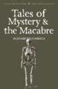 Gaskell Elizabeth Cleghorn Tales of Mystery & the Macabre gaskell elizabeth cleghorn collected tales i