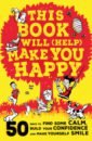Reading Suzy This Book Will (Help) Make You Happy. 50 Ways to Find Some Calm, Build Your Confidence