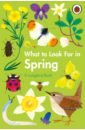 Jenner Elizabeth What to Look For in Spring baruzzi agnese the book of spring
