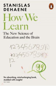 How We Learn. The New Science of Education and the Brain Penguin
