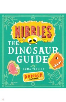 Nibbles. The Dinosaur Guide