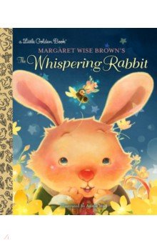 Обложка книги Margaret Wise Brown's The Whispering Rabbit, Brown Margaret Wise
