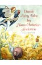 Andersen Hans Christian Classic Fairy Tales andersen hans christian the princess and the pea