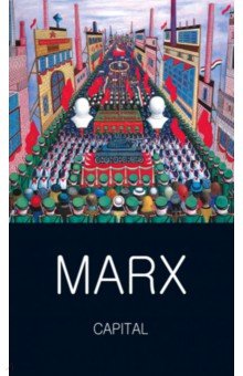 Marx Karl - Capital. Volumes 1 & 2