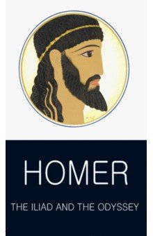 Homer - The Iliad and the Odyssey