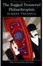 Tressell Robert The Ragged Trousered Philanthropists tressell robert the ragged trousered philanthropists