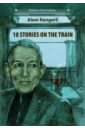 Kengerli Alem 18 Stories On The Train