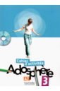 Adosphere 3. A2. Cahier d'activites (+CD) - Gallon Fabienne, Grau Katia, Macquart-Martin Catherine